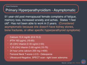 Medical case study presentation slide on asymptomatic primary hyperparathyroidism in a 51-year-old postmenopausal female, including lab results and diagnostic imaging findings.